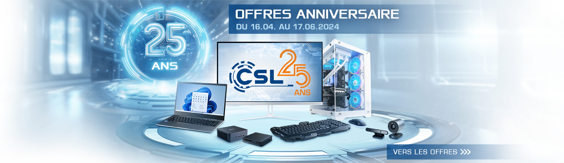 25 ans d'offres anniversaire CSL